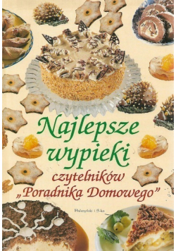 Najlepsze wypieki czytelników Poradnika Domowego
