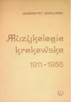 Muzykologia krakowska 1911 - 1986