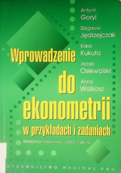 Wprowadzenie do ekonometrii w przykładach i zadaniach