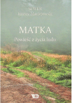 Matka. Powieść z życia ludu