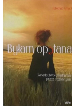 Byłam opętana