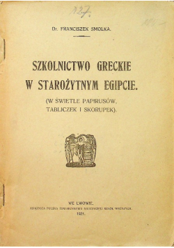 Szkolnictwo greckie w starożytnym Egipcie 1921r