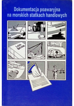 Dokumentacja poawaryjna na morskich statkach handlowych