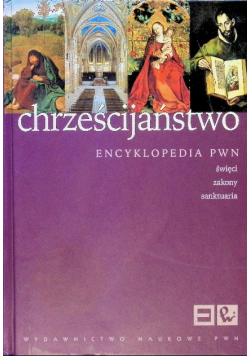 Chrześcijaństwo Encyklopedia PWN