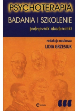 Psychoterapia. Badania i szkolenie Podręcznik akademicki
