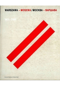 Warszawa Moskwa 1900 -2000