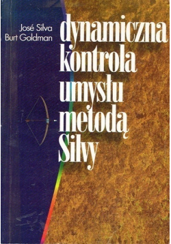 Dynamiczna kontrola umysłu metodą Silvy