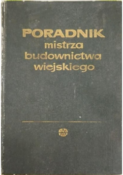 Poradnik mistrza budownictwa wiejskiego