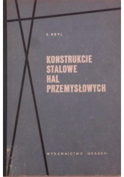 Konstrukcje stalowe hal przemysłowych