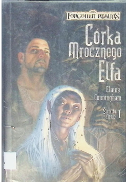 Córka mrocznego Elfa Tom 1 Światło i cienie