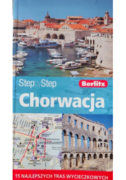 Chorwacja Przewodnik Step by Step z mapa Chorwacji