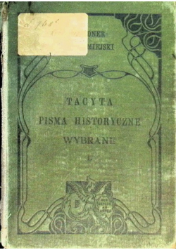 Tacyta pisma historyczne wybrane Tom I 1898 r.