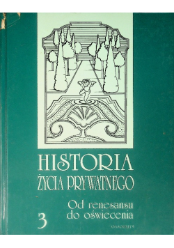 Historia życia prywatnego Tom 3