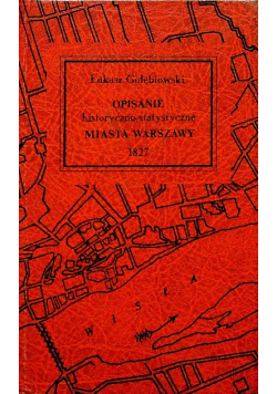 Opisanie historyczno statystyczne Miasta Warszawy