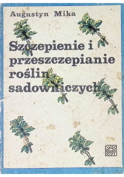 Szczepienie i przeszczepianie roślin sadowniczych