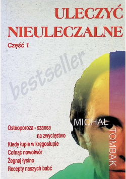 Uleczyć nieuleczalne Część 1