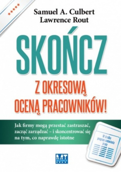 Skończ z okresową oceną pracowników