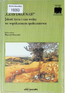 Czas ukoi nas Jakość życia i czas wolny we współczesnym społeczeństwie