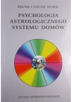 Psychologia Astrologicznego Sytemu Domów