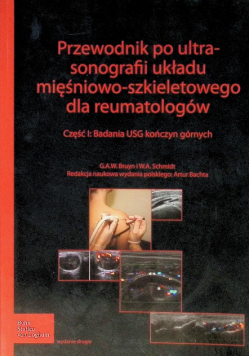Przewodnik po ultrasonografii układu mięśniowo - szkieletowego dla reumatologów Część 1