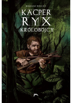 Kacper Ryx - Królobójcy