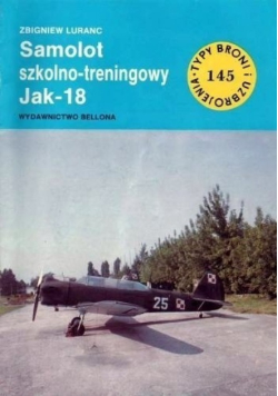 Typy broni i uzbrojenia Tom 145 Samolot szkolno treningowy Jak 18