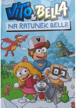 Vito and Bella Na ratunek Belli