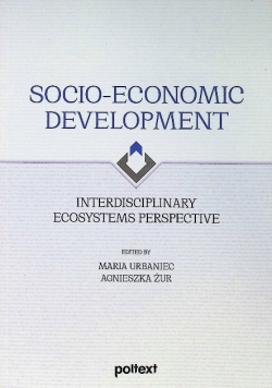 Socio-Economic Development Interdisciplinary Ecosystems Perspective