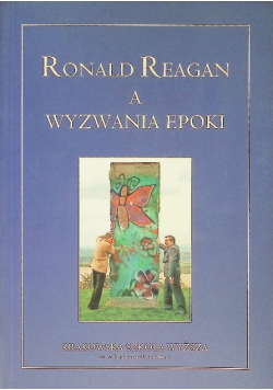 Ronald Reagan a wyzwania epoki