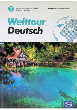 Welttour Deutsch 3 podręcznik do języka niemieckiego dla liceów i techników