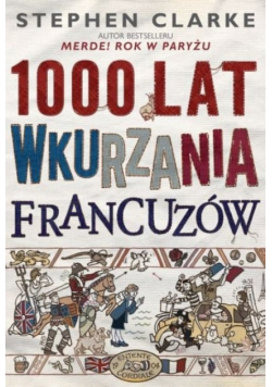 1000 lat wkurzania Francuzów