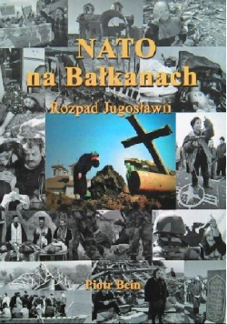 Nato na Bałkanach Rozpad Jugosławii