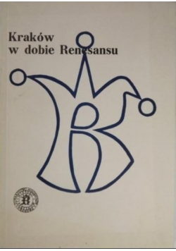 Kraków w dobie Renesansu