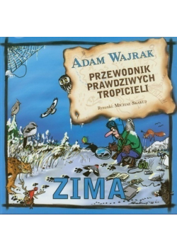 Przewodnik prawdziwych tropicieli Zima
