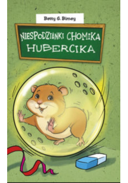 Niespodzianki chomika Hubercika
