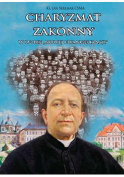 Charyzmat Zakonny W Dobie " Nowej Ewangelizacji "