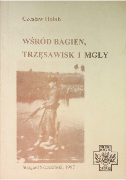 Wśród bagien trzęsawisk i mgły