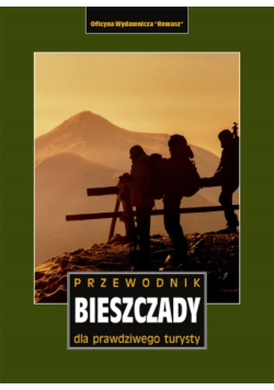 Przewodnik Bieszczady dla prawdziwego turysty