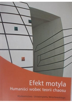 Efekt motyla Humaniści wobec teorii chaosu