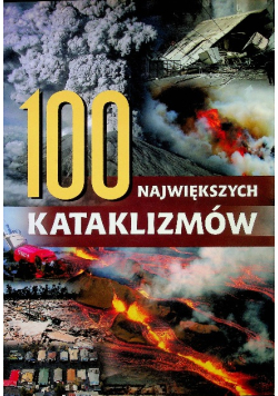 100 największych kataklizmów