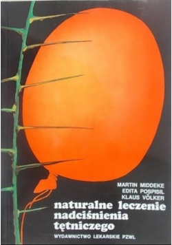 Naturalne leczenie nadciśnienia tętniczego