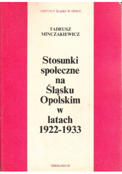 Stosunki społeczne na Śląsku Opolskim w latach 1922 - 1933