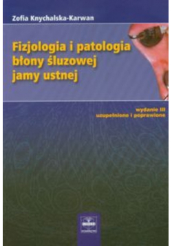 Fizjologia i patologia błony śluzowej jamy ustnej