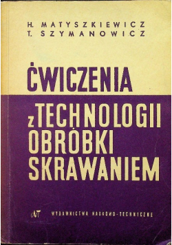 Ćwiczenia z technologii obróbki skrawaniem