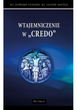 Wtajemniczenie w "Credo"
