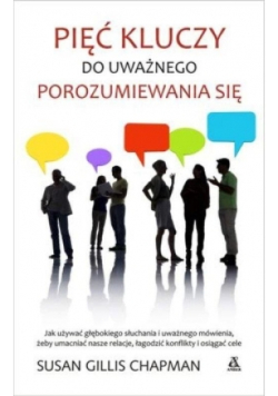Pięć kluczy do uważnego porozumiewania się