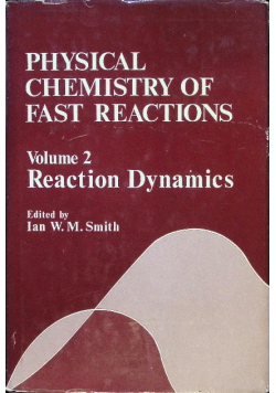 Physical chemistry of fast reactions Volume 2
