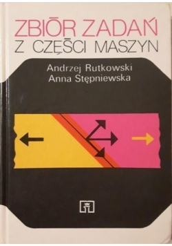 Zbiór zadań z części maszyn