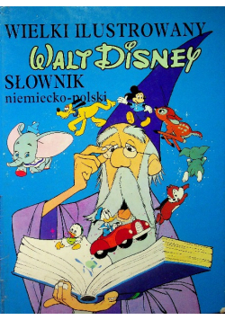 Wielki ilustrowany słownik niemiecko polski Disney