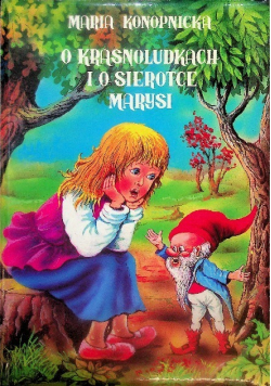 O Krasnoludkach I Sierotce Marysi